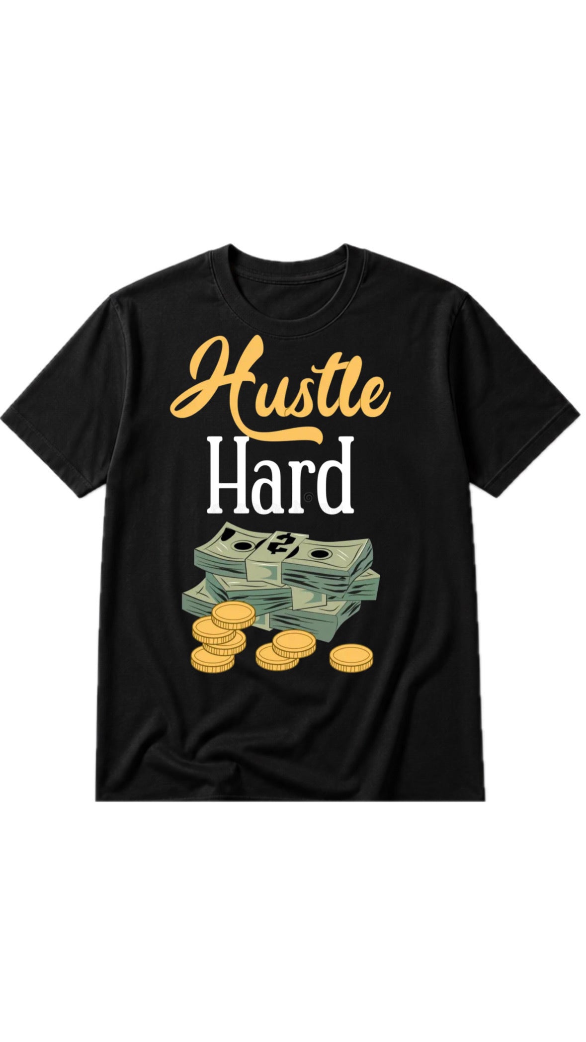 Hustle Hard T shirt
