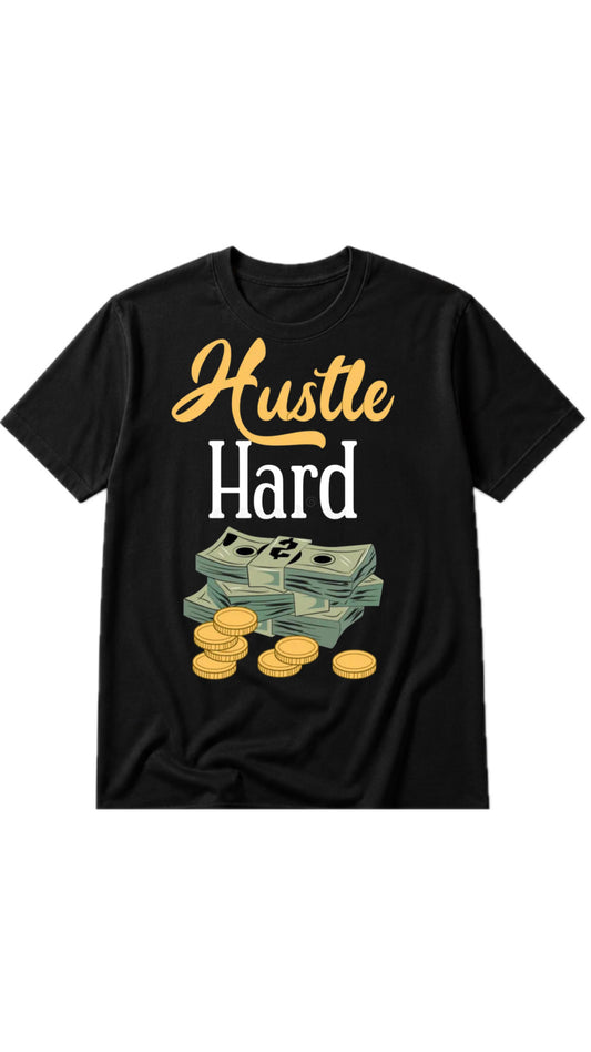 Hustle Hard T shirt